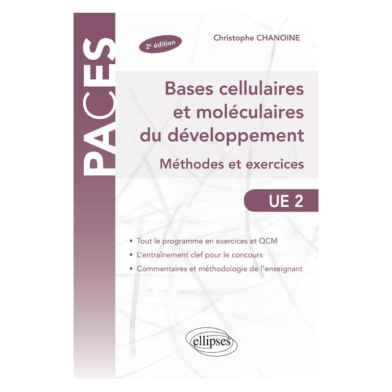 UE2 - Bases cellulaires et moléculaires du développement - Méthodes et exercices - 2e édition