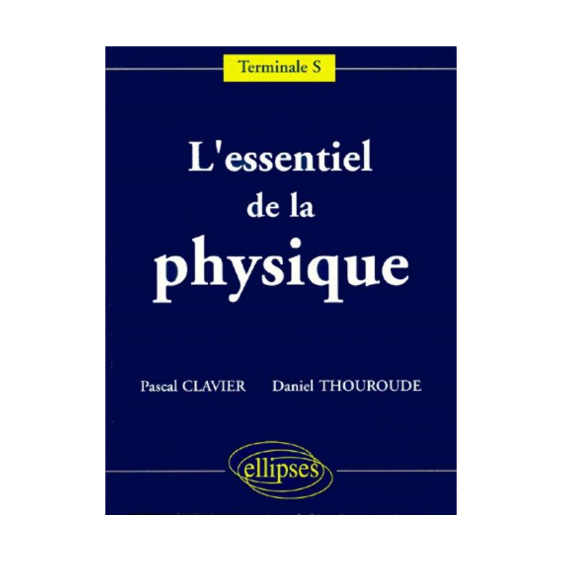 L'essentiel de la Physique - Terminale S