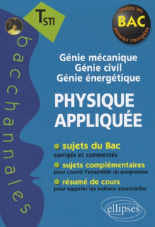Physique appliquée - Terminale STI - Génie mécanique, Génie civil, Génie énergétique