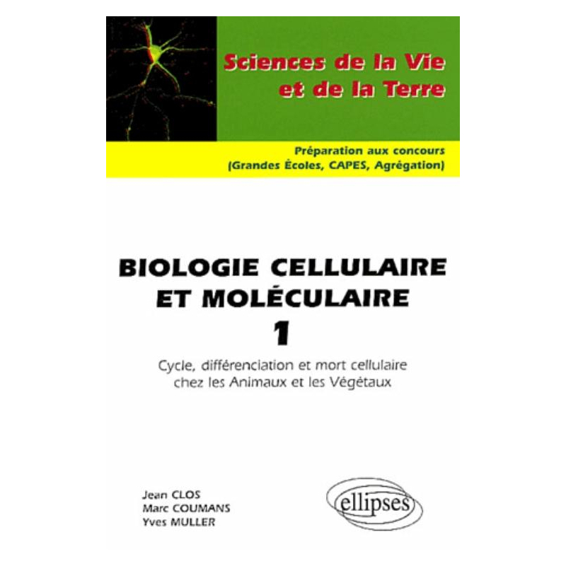 Biologie cellulaire et moléculaire 1 - Cycle, différenciation et mort cellulaire chez les Animaux et les Végétaux