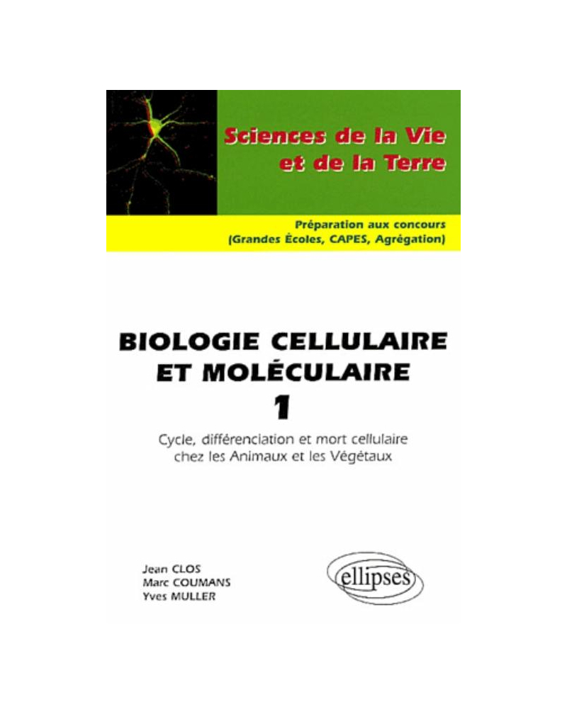 Biologie cellulaire et moléculaire 1 - Cycle, différenciation et mort cellulaire chez les Animaux et les Végétaux
