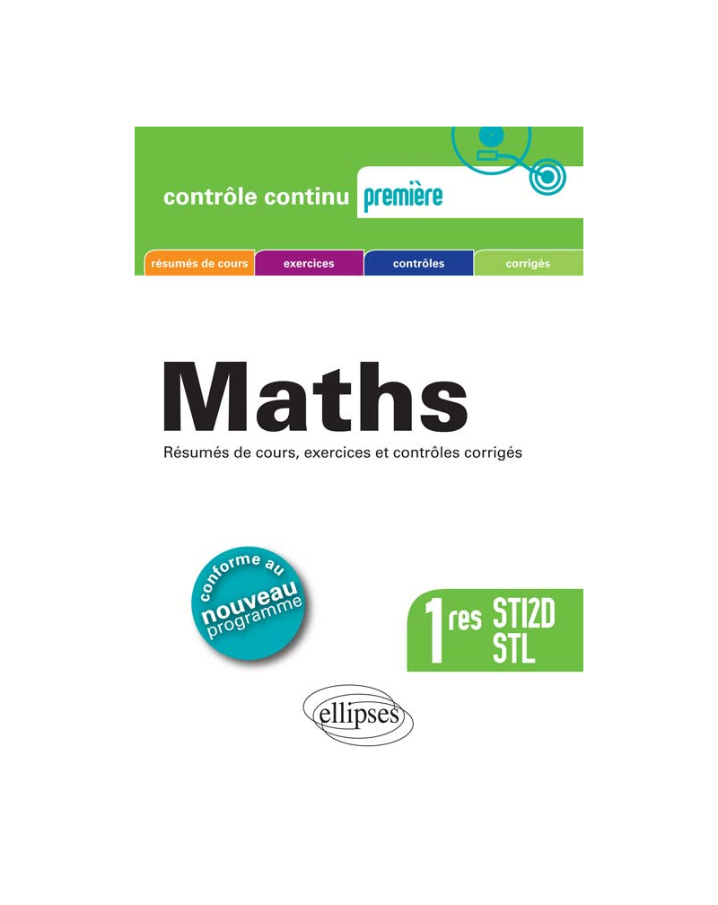 Mathématiques Premières STI2D et STL - conforme au nouveau programme 2011