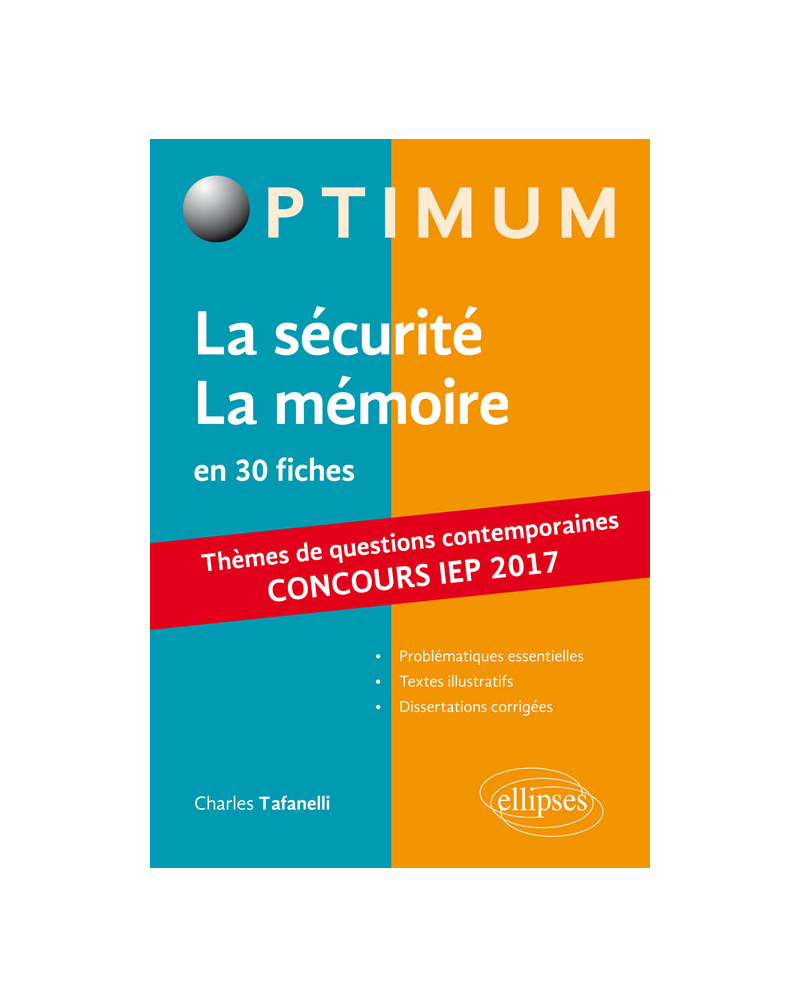 La sécurité / La mémoire. Réussir le concours commun en première année d'IEP /Sciences PO 2017
