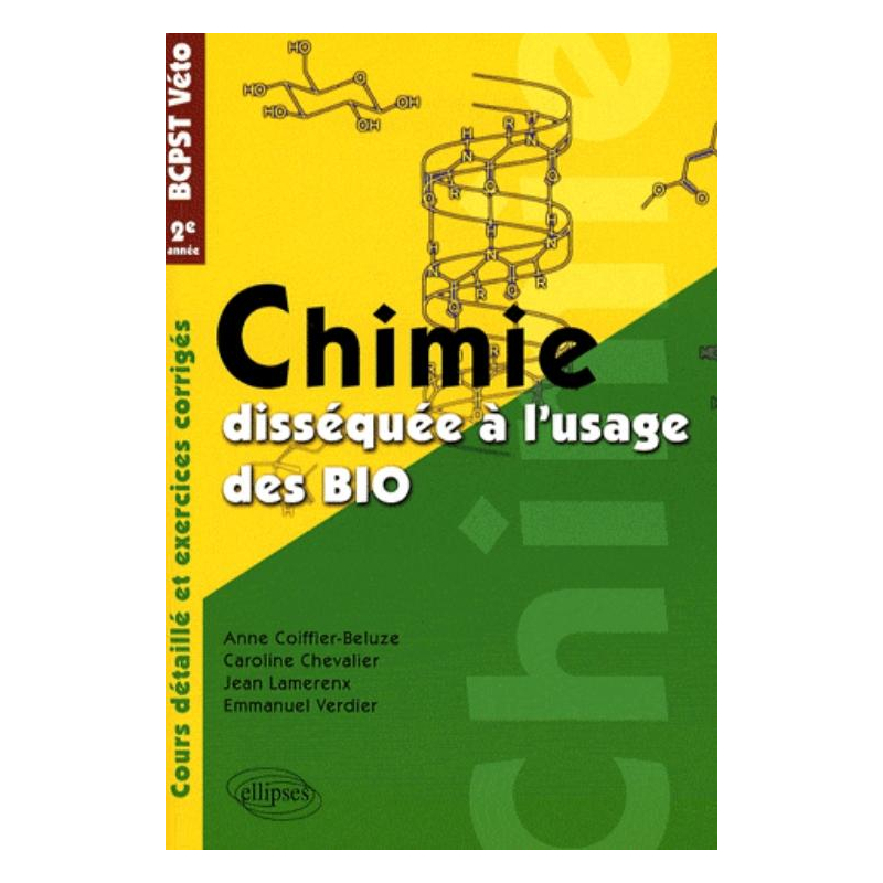 Chimie disséquée à l'usage des bio - BCPST/Veto 2e année