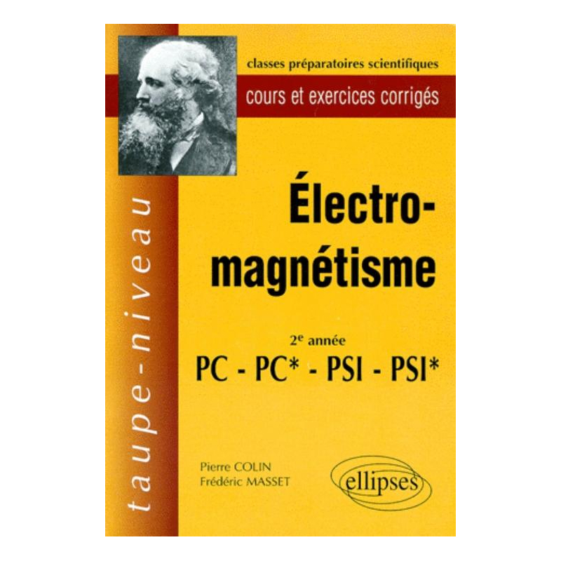 Électromagnétisme PC-PC*-PSI-PSI* - Cours et exercices corrigés
