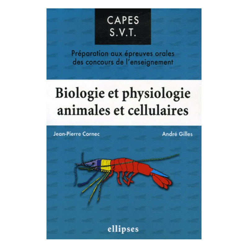 Biologie et physiologie animales et cellulaires. Préparation aux épreuves orales des concours de l'enseignement