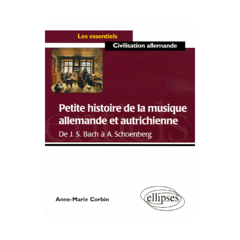 Petite histoire de la musique allemande et autrichienne (de J. S. Bach à A. Schoenberg)