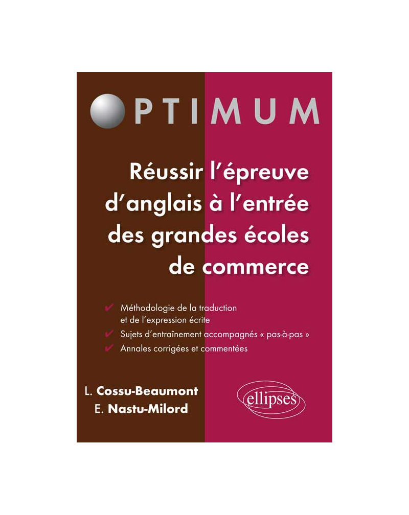 Réussir l'épreuve d'Anglais à l'entrée des écoles de commerce : méthodologie - stratégie - entraînement
