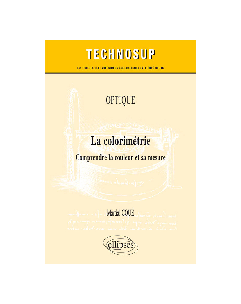 OPTIQUE - La colorimétrie - Comprendre la couleur et sa mesure (niveau C)