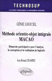 La méthode orientée-objet intégrale MACAO  - Génie logiciel - Niveau B