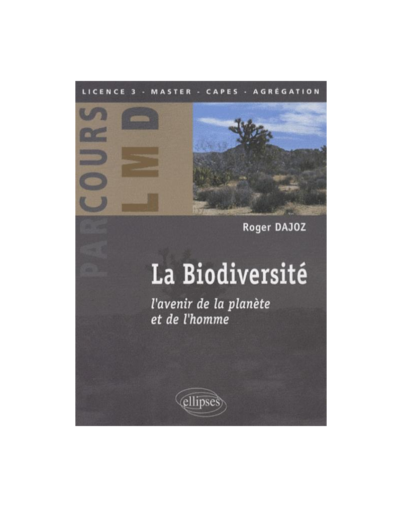 La biodiversité. L'avenir de la planète et de l'homme