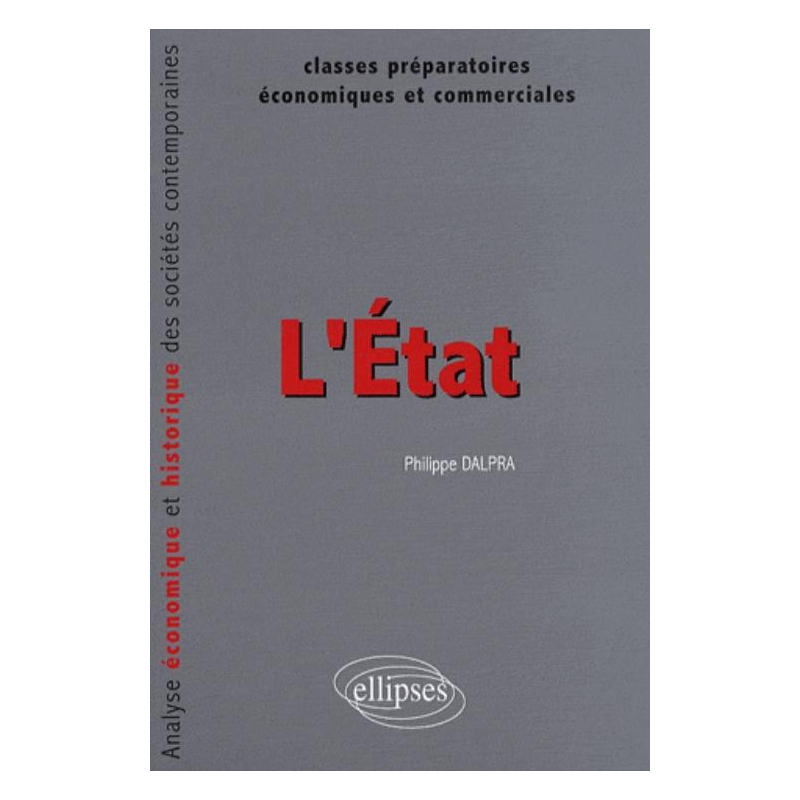 L'Etat. Analyse économique et historique des sociétés contemporaines