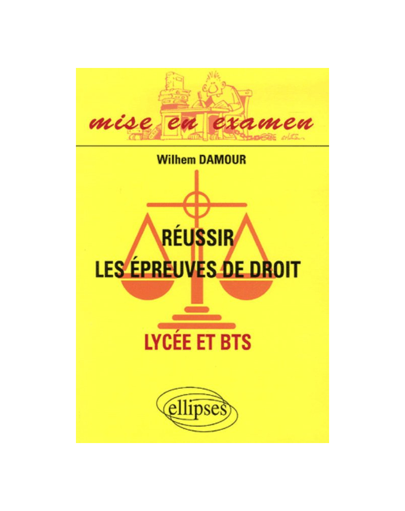 Réussir les épreuves de droit. Lycée et BTS