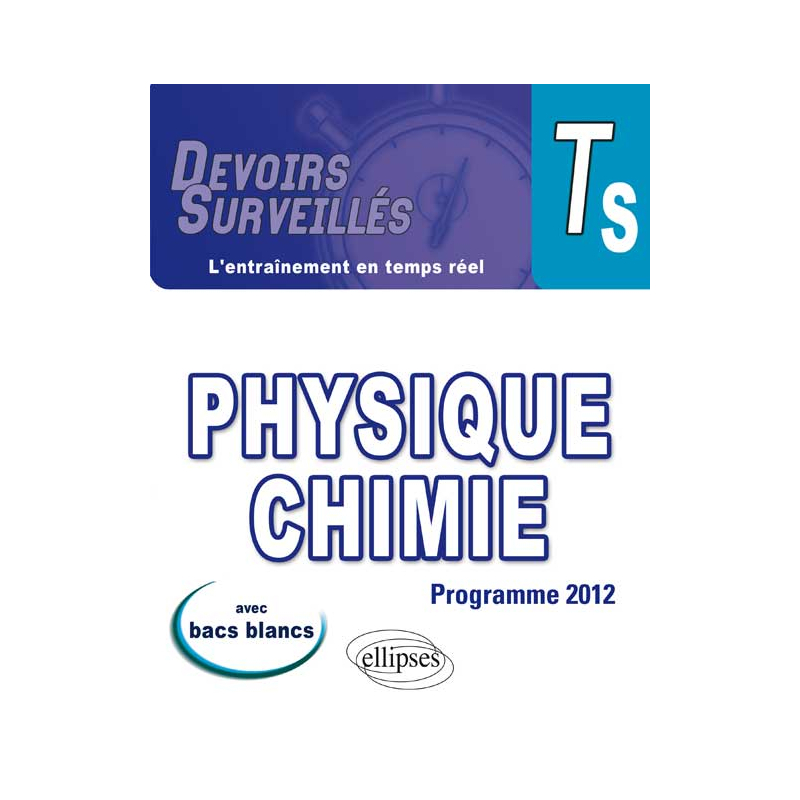 Physique-Chimie - Terminale S conforme au nouveau programme 2012