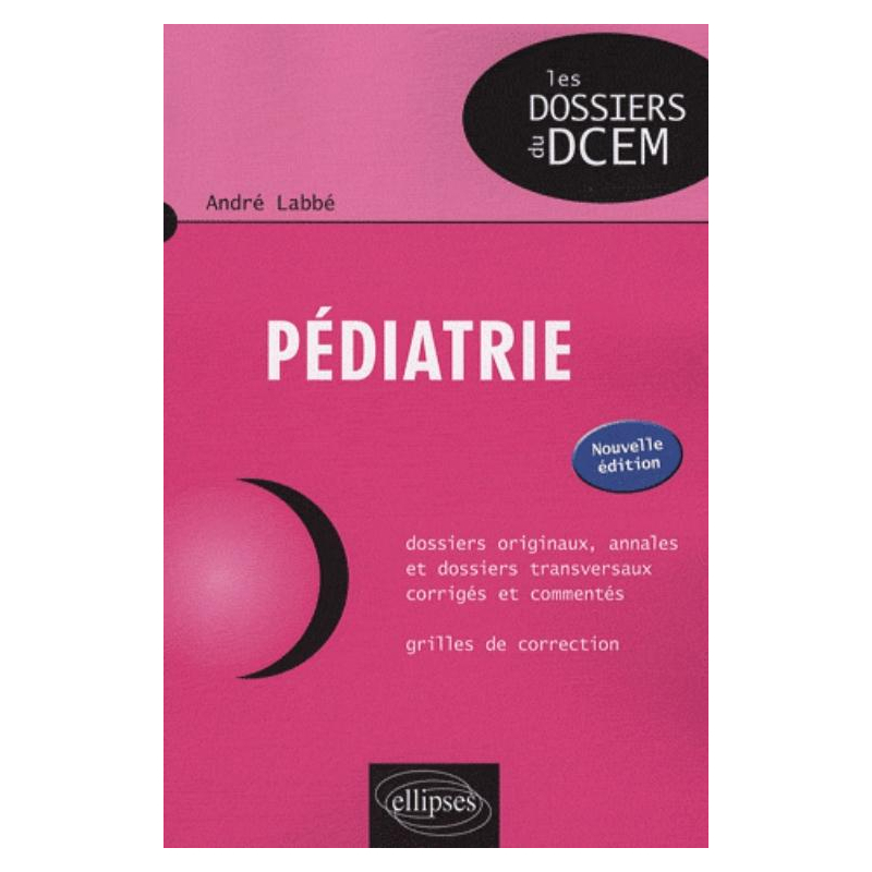 Pédiatrie. Nouvelle édition
