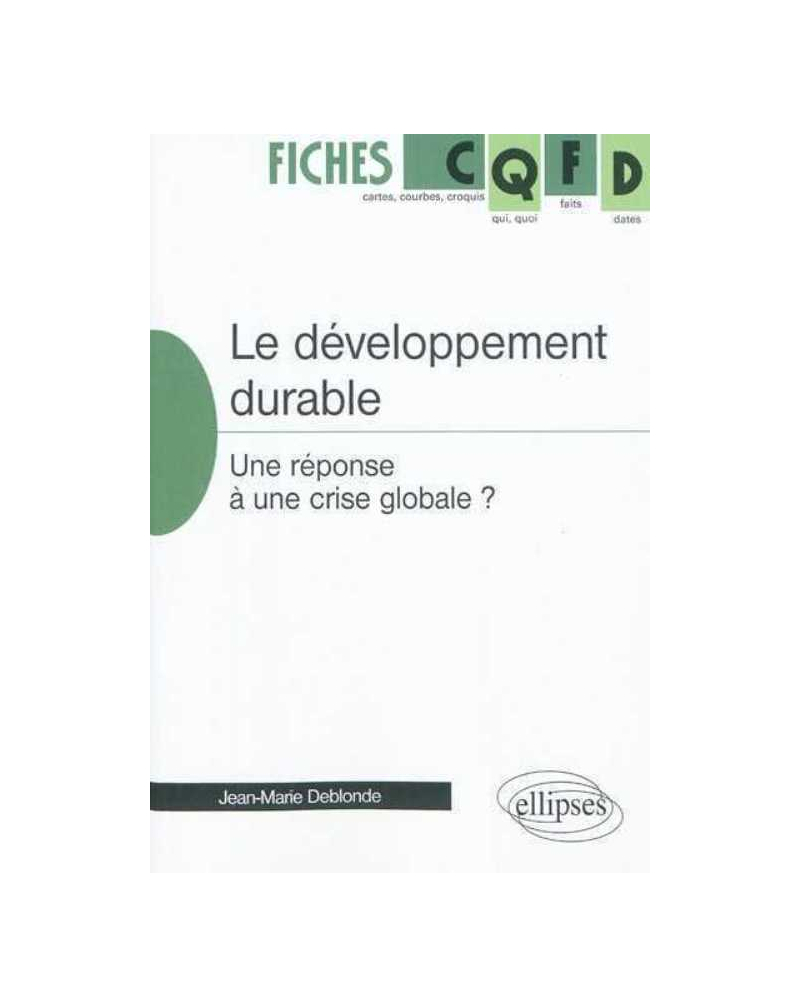 Le développement durable, une réponse à une crise globale ?