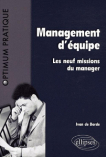 Management d'équipe. Les neuf missions du manager