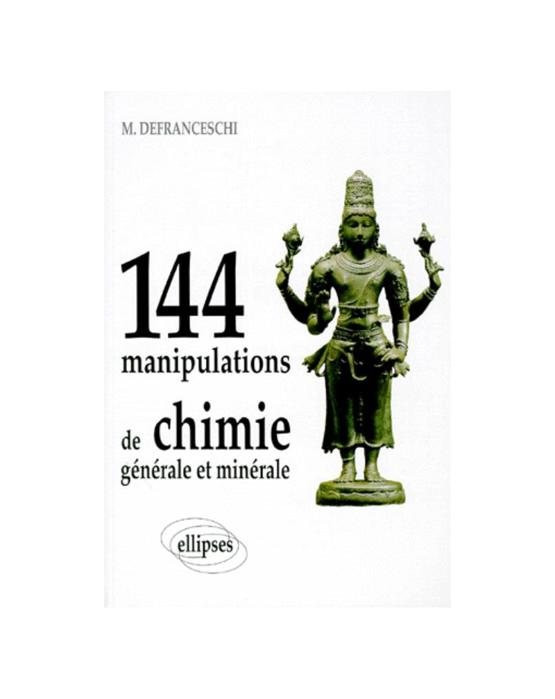 144 manipulations de chimie générale et minérale