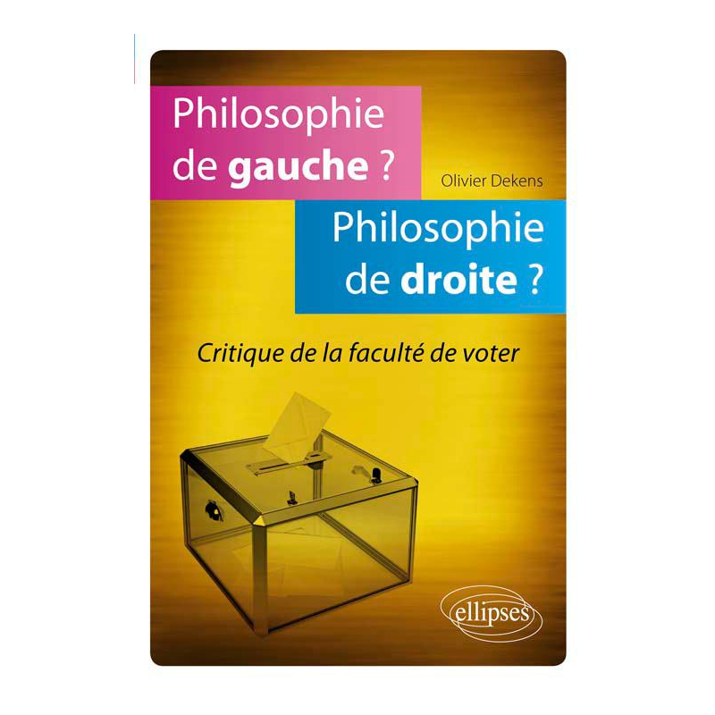 Philosophie de gauche ? Philosophie de droite ? Critique de la faculté de voter