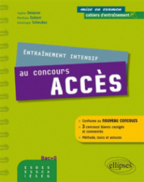 Entraînement intensif au concours ACCES - conforme au nouveau concours - méthode, astuces, 3 concours blancs corrigés