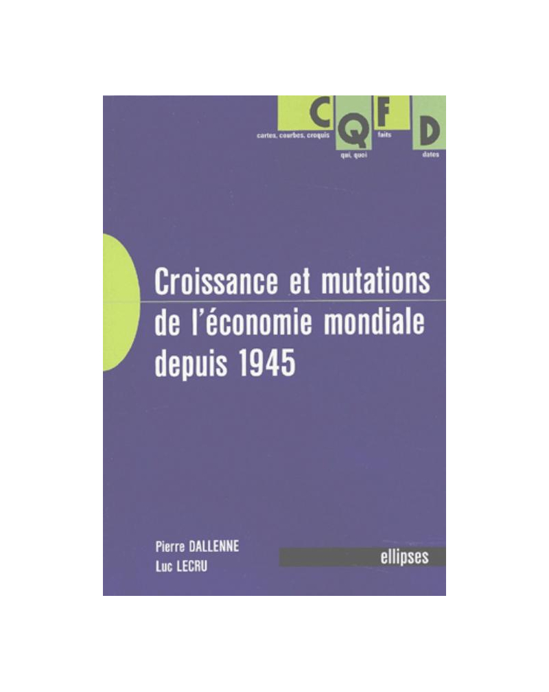 Croissance et mutations de l'économie mondiale depuis 1945