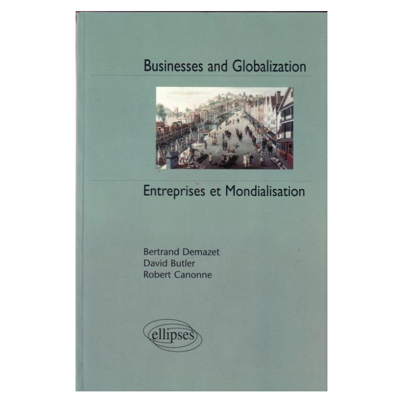 Businesses and Globalization, Entreprises et mondialisation