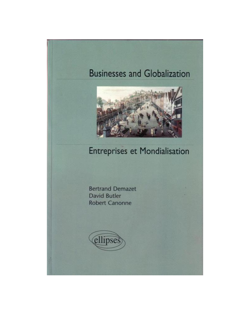 Businesses and Globalization, Entreprises et mondialisation