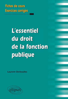 L`essentiel du Droit de la fonction publique. Fiches de cours et exercices corrigés