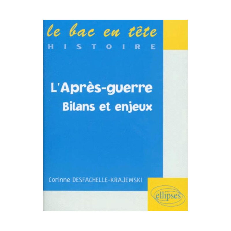 L' après-guerre - Bilans et enjeux