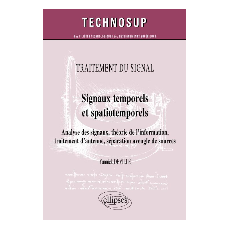 TRAITEMENT DU SIGNAL - Signaux temporels et spatiotemporels  - Analyse des signaux, théorie de l’information, traitement d’antenne, séparation aveugle de sources (niveau C)