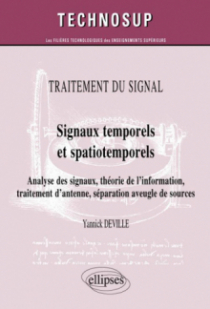 TRAITEMENT DU SIGNAL - Signaux temporels et spatiotemporels  - Analyse des signaux, théorie de l’information, traitement d’antenne, séparation aveugle de sources (niveau C)