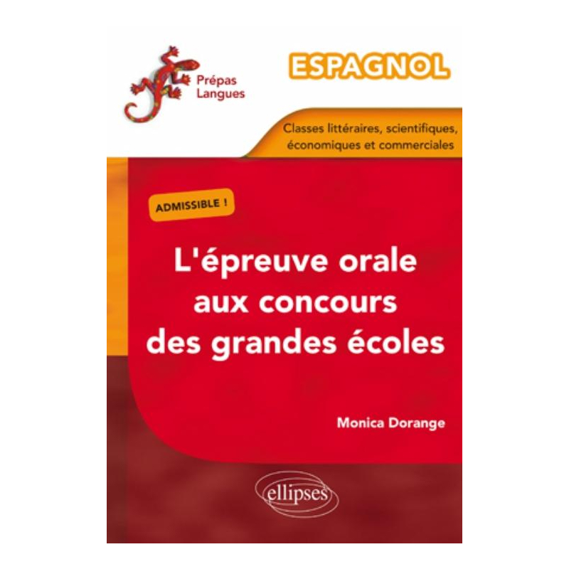 Espagnol – L'épreuve orale aux concours des grandes écoles (classes littéraires, scientifiques, économiques et commerciales)