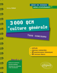 3000 QCM de Culture générale. Tous concours - une méthode, des réponses commentées et 50 concours blancs !