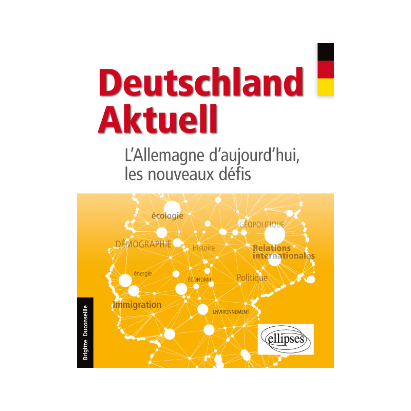 Deutschland Aktuell. L’Allemagne d’aujourd’hui, les nouveaux défis (Allemand)