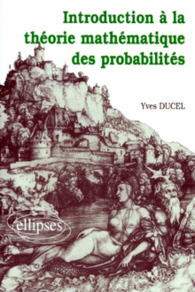 Introduction à la théorie mathématique des probabilités (2e cycle universitaire)