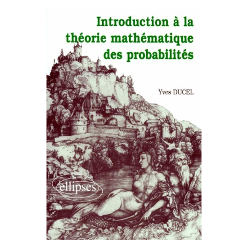 Introduction à la théorie mathématique des probabilités (2e cycle universitaire)