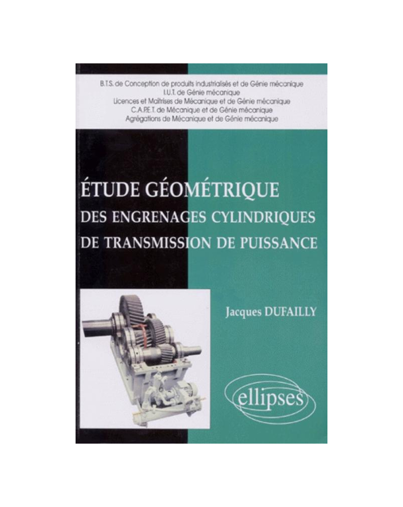 Etude géométrique des engrenages cylindriques de transmission de puissance
