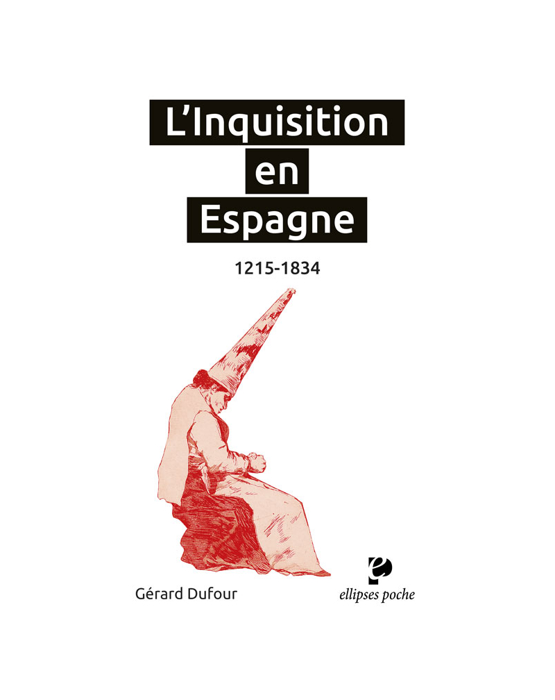 L'Inquisition en Espagne. 1215-1834