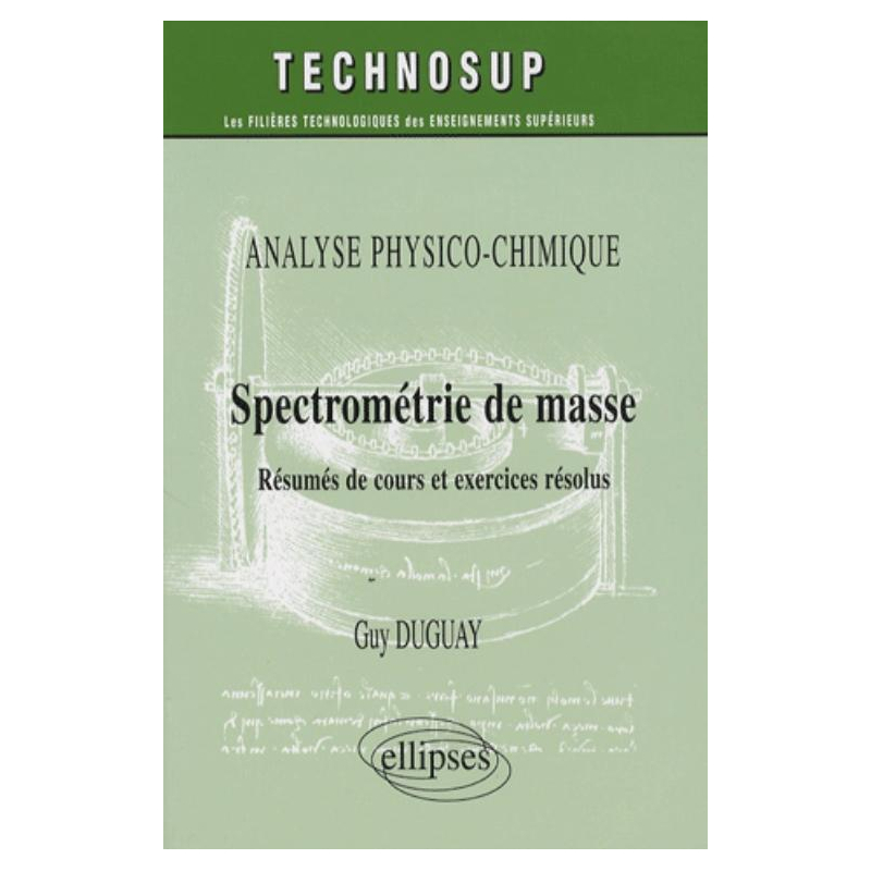 Spectrométrie de masse. Résumés de cours et exercices corrigés