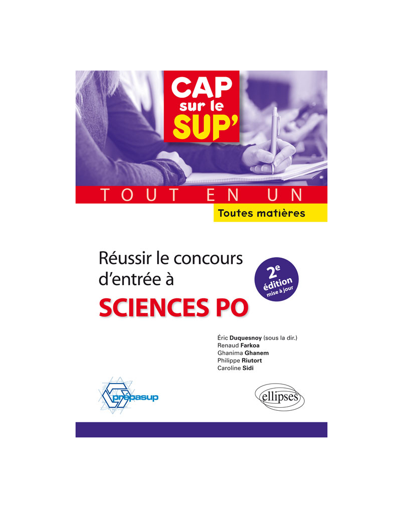 Réussir le concours d'entrée à Sciences Po • tout en un • toutes matières - 2e édition mise à jour