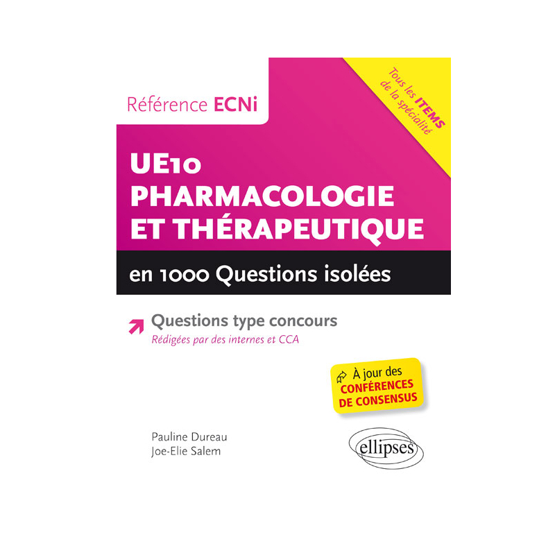 UE10 - Pharmacologie et Thérapeutique en 1000 questions isolées - Référence ECNi