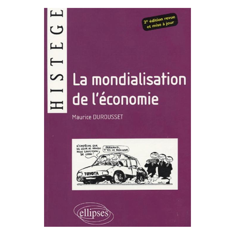 La mondialisation de l’économie - 2e édition revue et mise à jour