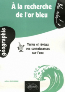 À la recherche de l'or bleu - Testez et révisez vos connaissances sur l'eau