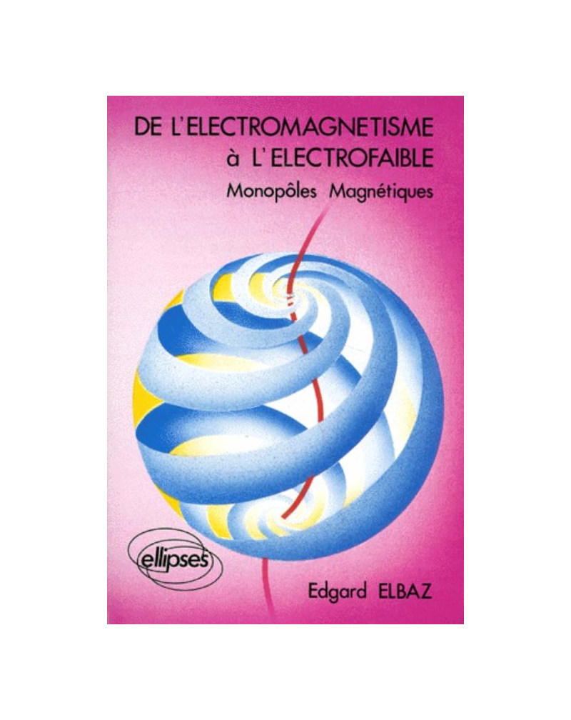 De l'électromagnétisme à l'électrofaible - Cours