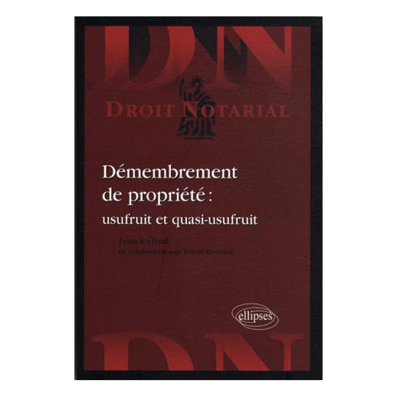 Démembrement de propriété : usufruit et quasi-usufruit