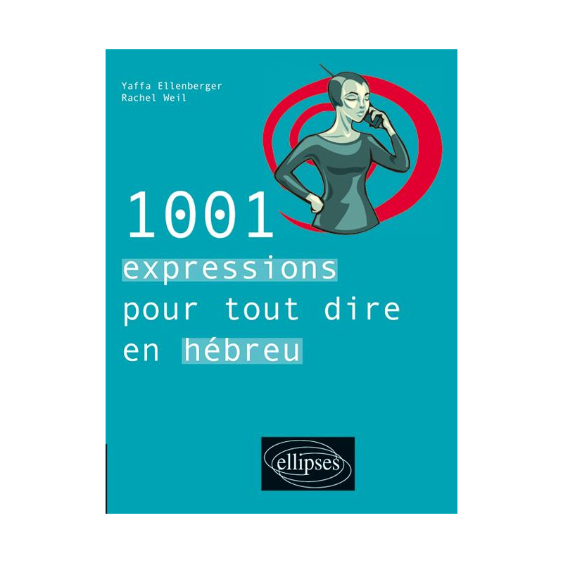 1001 expressions pour tout dire en hébreu