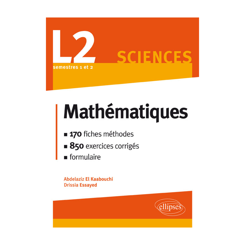 Mathématiques L2 : le cours en 170 fiches-méthodes et 850 exercices corrigés