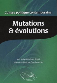 Culture politique contemporaine. Volume 1 - Mutations et évolutions