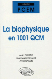 La biophysique en 1001 QCM