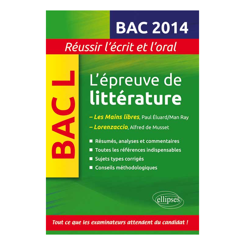L'épreuve de littérature. Terminale L. Étude des 2 œuvres et préparation à l'épreuve (méthodologie & sujets corrigés)